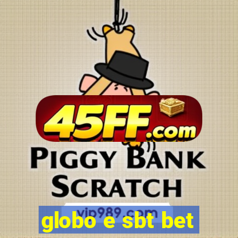 globo e sbt bet